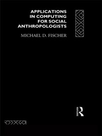 Enlarge image Cover: Applications in Computing for Social Anthropologists - Routledge