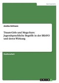 Cover: Traum-Girls und Mega-Stars - GRIN Verlag