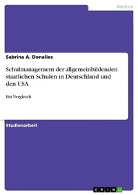 Abbildung von: Schulmanagement der allgemeinbildenden staatlichen Schulen in Deutschland und den USA - GRIN Verlag