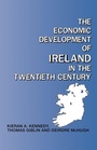 Cover: The Economic Development of Ireland in the Twentieth Century - Routledge