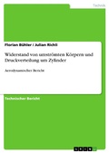 Cover: Widerstand von umstr&ouml;mten K&ouml;rpern und Druckverteilung um Zylinder - GRIN Verlag