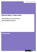 Cover: Franck-Hertz-Versuch mit Quecksilberatomen - GRIN Verlag