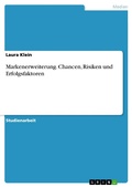Cover: Markenerweiterung. Chancen, Risiken und Erfolgsfaktoren - GRIN Verlag
