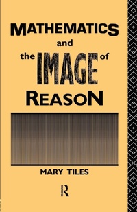 Enlarge image Cover: Mathematics and the Image of Reason - Routledge
