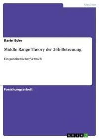 Abbildung von: Middle Range Theory der 24h-Betreuung - GRIN Verlag