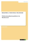 Cover: Telekommunikationsanbieter im Wettbewerb - GRIN Verlag