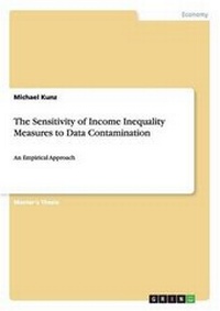 Enlarge image Cover: The Sensitivity of Income Inequality Measures to Data Contamination - Grin Verlag