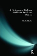 Cover: A Dictionary of Gods and Goddesses, Devils and Demons - Routledge