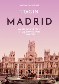 Abbildung von: 1 Tag in Madrid - GRIN Verlag