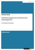 Cover: Globalisierungsprozess im Bereich der Nahrungsmittel - GRIN Verlag