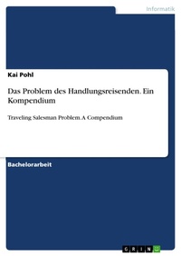 Enlarge image Cover: Das Problem des Handlungsreisenden. Ein Kompendium - GRIN Verlag