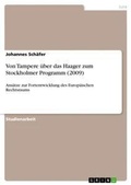 Cover: Von Tampere ueber das Haager zum Stockholmer Programm (2009) - GRIN Verlag