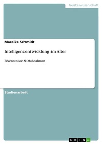 Enlarge image Cover: Intelligenzentwicklung im Alter - GRIN Verlag