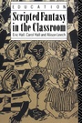 Cover: Scripted Fantasy in the Classroom - Routledge