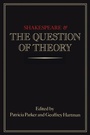 Cover: Shakespeare and the Question of Theory - Routledge