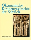 Cover: &Ouml;kumenische Kirchengeschichte der Schweiz - Paulusverlag