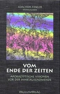Enlarge image Cover: Vom Ende der Zeiten - Paulusverlag