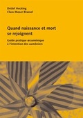 Cover: Quand naissance et mort se rejoignent - Schweizerischer Evangelischer Kirchenbund