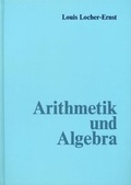Cover: Arithmetik und Algebra - Verlag am Goetheanum