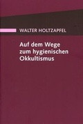 Cover: Auf dem Wege zum Hygienischen Okkultismus - Verlag am Goetheanum