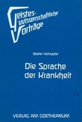 Cover: Die Sprache der Krankheit - Verlag am Goetheanum