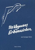 Cover: Ita Wegmans Erdenwirken aus heutiger Sicht - Verlag am Goetheanum