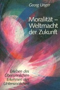 Cover: Moralit&auml;t - Weltmacht der Zukunft - Verlag am Goetheanum