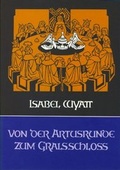 Cover: Von der Artusrunde zum Gralsschloss - Verlag am Goetheanum