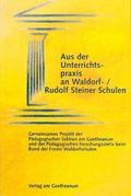 Cover: Aus der Unterrichtspraxis an Waldorf- /Rudolf Steiner Schulen - Verlag am Goetheanum