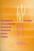 Cover: Physiologischer und physikalischer Nachweis der Wirksamkeit kleinster Entit&auml;ten - Verlag am Goetheanum