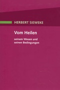 Cover: Vom Heilen - seinem Wesen und seinen Bedingungen - Verlag am Goetheanum