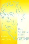 Cover: Das Schicksal heisst: Goethe - Verlag am Goetheanum
