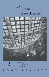 Enlarge image Cover: The Birth of the Museum - Routledge