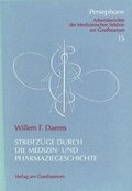 Cover: Streifz&uuml;ge durch die Medizin- und Pharmaziegeschichte - Verlag am Goetheanum