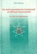 Cover: Die Anthroposophische Gesellschaft als Michael-Gemeinschaft - Verlag am Goetheanum