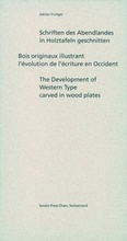 Cover: Schriften des Abendlandes in Holz geschnitten /The Development of Western Type carved in wood plates - Niggli Verlag