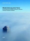 Cover: Modernisierung einer Ikone. Die Revitalisierung des BMW-Hochhauses in M&uuml;nchen - niggli Verlag
