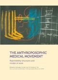 Cover: The anthroposophic medical movement - Verlag am Goetheanum