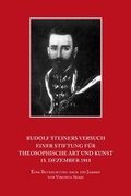 Cover: Rudolf Steiners Versuch einer Stiftung f&uuml;r theosophische Art und Kunst - 15. Dezember 1911 - Verlag am Goetheanum