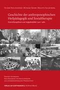 Cover: Geschichte der anthroposophischen Heilp&auml;dagogik und Sozialtherapie - Verlag am Goetheanum