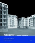 Cover: Z&uuml;rich-West. Ein neues Stadtquartier - Niggli Verlag
