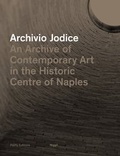 Cover: Archivio Jodice. An Archive of Centemporary Art in the Historic Centre of Naples - Niggli Verlag