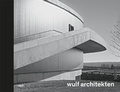 Cover: wulf architekten. Rhythmus und Melodie - Niggli Verlag