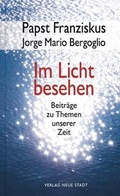 Cover: Im Licht besehen - Neue Stadt