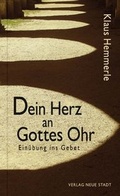 Cover: Dein Herz an Gottes Ohr - Neue Stadt