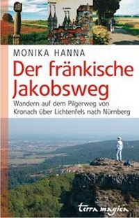 Abbildung von: Der fränkische Jakobsweg - Reich terra magica