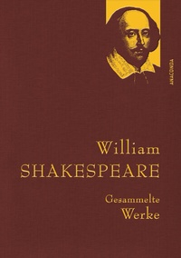 Abbildung von: William Shakespeare, Gesammelte Werke - Anaconda Verlag
