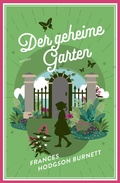 Cover: Frances Hodgson Burnett, Der geheime Garten (Neu&uuml;bersetzung) - Anaconda Verlag