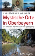 Cover: Mystische Orte in Oberbayern - Reich terra magica