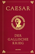 Cover: Der gallische Krieg - Anaconda Verlag